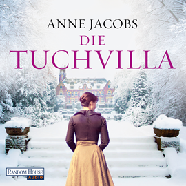 Hörbuch Die Tuchvilla (Die Tuchvilla-Saga 1)  - Autor Anne Jacobs   - gelesen von Anna Thalbach
