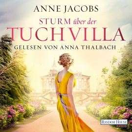 Hörbuch Sturm über der Tuchvilla  - Autor Anne Jacobs   - gelesen von Anna Thalbach