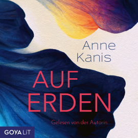 Hörbuch Auf Erden [Ungekürzt]  - Autor Anne Kanis   - gelesen von Anne Kanis