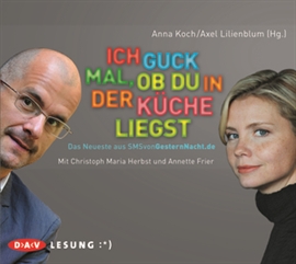 Hörbuch Ich guck mal, ob du in der Küche liegst  - Autor Anne Koch;Axel Lilienblum   - gelesen von Schauspielergruppe
