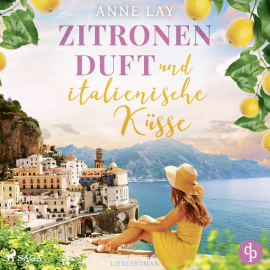 Hörbuch Zitronenduft und italienische Küsse  - Autor Anne Lay   - gelesen von Gela Brüggemann