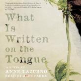 What Is Written on the Tongue (Unabridged)