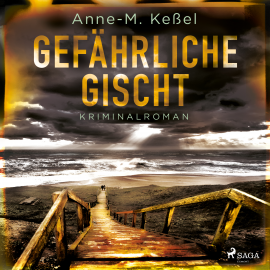 Hörbuch Gefährliche Gischt  - Autor Anne-M. Keßel   - gelesen von Caroline Kiesewetter