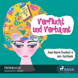 Hörbuch Verflucht und Verbannt - Das magische Buch 4  - Autor Anne-Marie Donslund;Inez Gavilanes   - gelesen von Dagmar Bittner