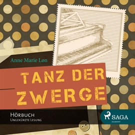 Hörbuch Tanz der Zwerge  - Autor Anne Marie Løn   - gelesen von Marion Reuter