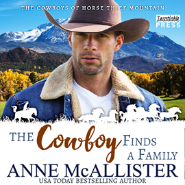 Hörbuch The Cowboy Finds a Family - Cowboys of Horse Thief Mountain, Book 1 (Unabridged)  - Autor Anne McAllister   - gelesen von Schauspielergruppe