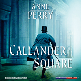 Hörbuch Callander Square  - Autor Anne Perry   - gelesen von Karl-Heinz Tafel