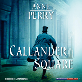 Hörbuch Callander Square (Gekürzt)  - Autor Anne Perry   - gelesen von Schauspielergruppe