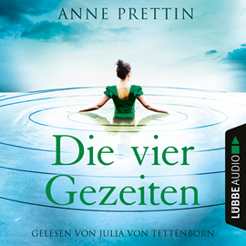 Hörbuch Die vier Gezeiten  - Autor Anne Prettin   - gelesen von Julia von Tettenborn