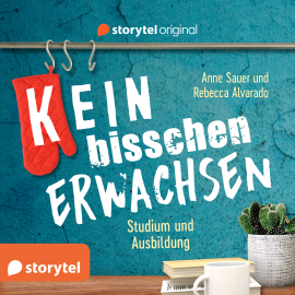 Hörbuch (K)ein bisschen erwachsen - Studium und Ausbildung: Ist das klausurrelevant?!  - Autor Anne Sauer   - gelesen von Schauspielergruppe