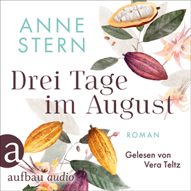 Hörbuch Drei Tage im August (Ungekürzt)  - Autor Anne Stern   - gelesen von Vera Teltz
