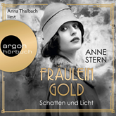 Hörbuch Fräulein Gold - Schatten und Licht  - Autor Anne Stern   - gelesen von Anna Thalbach