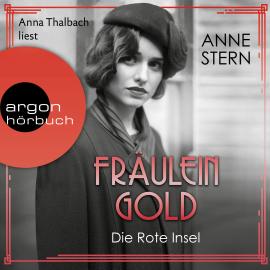 Hörbuch Fräulein Gold: Die Rote Insel - Die Hebamme von Berlin, Band 5 (Ungekürzte Lesung)  - Autor Anne Stern   - gelesen von Anna Thalbach