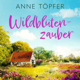Hörbuch Wildblütenzauber  - Autor Anne Töpfer   - gelesen von Ella Schulz