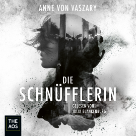 Hörbuch Die Schnüfflerin  - Autor Anne von Vaszary   - gelesen von Julia Blankenburg