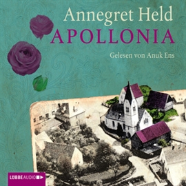 Hörbuch Apollonia  - Autor Annegret Held   - gelesen von Anuk Ens