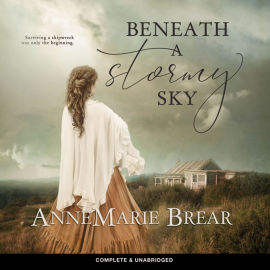 Hörbuch Beneath a Stormy Sky  - Autor AnneMarie Brear   - gelesen von Karen Cass