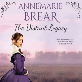 Hörbuch The Distant Legacy  - Autor AnneMarie Brear   - gelesen von Caroline Lennon