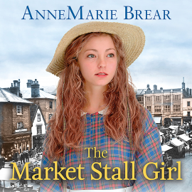 Hörbuch The Market Stall Girl  - Autor AnneMarie Brear   - gelesen von Anne Dover