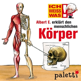 Hörbuch Ich weiß was - Albert E. erklärt den menschlichen Körper  - Autor Annette Brüggemann   - gelesen von Philipp Schepmann