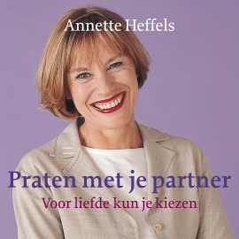 Hörbuch Praten met je partner  - Autor Annette Heffels   - gelesen von Annette Heffels