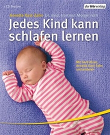 Hörbuch Jedes Kind kann schlafen lernen  - Autor Annette Kast-Zahn;Hartmut Morgenroth   - gelesen von Schauspielergruppe