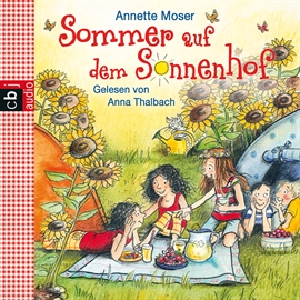Hörbuch Sommer auf dem Sonnenhof  - Autor Annette Moser   - gelesen von Anna Thalbach