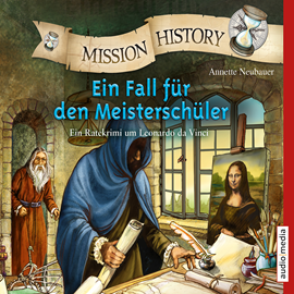 Hörbuch Mission History – Ein Fall für den Meisterschüler  - Autor Annette Neubauer   - gelesen von Schauspielergruppe