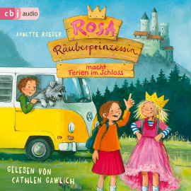Hörbuch Rosa Räuberprinzessin macht Ferien im Schloss  - Autor Annette Roeder   - gelesen von Cathlen Gawlich