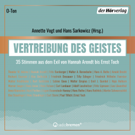 Hörbuch Vertreibung des Geistes  - Autor Annette Vogt;Hans Sarkowicz   - gelesen von Diverse