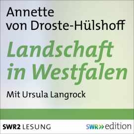 Hörbuch Landschaft in Westfalen  - Autor Annette von Droste-Hülshoff   - gelesen von Ursula Langrock