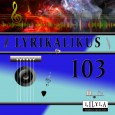 Lyrikalikus 103