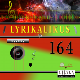 Hörbuch Lyrikalikus 164  - Autor Annette von Droste-Hülshoff   - gelesen von Schauspielergruppe