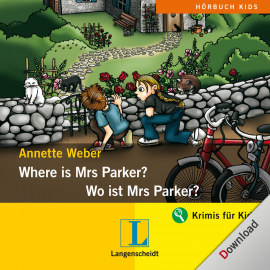 Hörbuch Where is Mrs Parker? - Wo ist Mrs Parker?  - Autor Annette Weber   - gelesen von Nicola Ransom