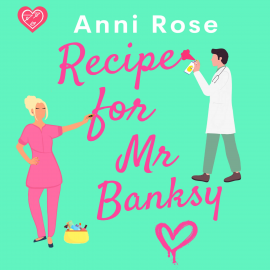 Hörbuch Recipe for Mr Banksy  - Autor Anni Rose   - gelesen von Kitty Kelly