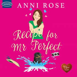 Hörbuch Recipe for Mr Perfect  - Autor Anni Rose   - gelesen von Kitty Kelly