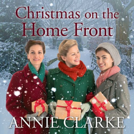 Hörbuch Christmas on the Home Front  - Autor Annie Clarke   - gelesen von Patricia Gallimore