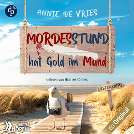 Hörbuch Mordesstund hat Gold im Mund - Ein Küsten-Krimi - Mord an der Nordsee-Reihe, Band 2 (Ungekürzt)  - Autor Annie de Vries   - gelesen von Henrike Tönnes