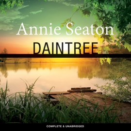 Hörbuch Daintree  - Autor Annie Seaton   - gelesen von Olivia Beardsley