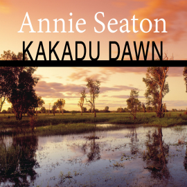 Hörbuch Kakadu Dawn  - Autor Annie Seaton   - gelesen von Olivia Beardsley