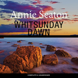 Hörbuch Whitsunday Dawn  - Autor Annie Seaton   - gelesen von Brigid Lohrey