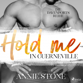 Hörbuch Hold me in Guerneville (Die Davenports 2)  - Autor Annie Stone   - gelesen von Anne Sofie Schietzold