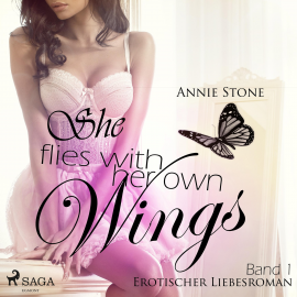 Hörbuch She Flies with Her Own Wings - Erotischer Liebesroman, Band 1 (Ungekürzt)  - Autor Annie Stone   - gelesen von Sandra Becker