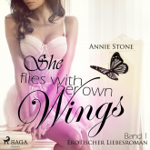 She Flies with Her Own Wings - Erotischer Liebesroman, Band 1 (Ungekürzt)