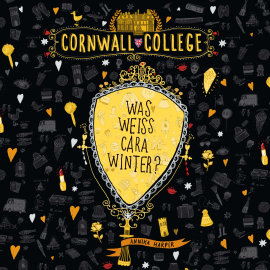 Hörbuch Cornwall College 3: Was weiß Cara Winter?  - Autor Annika Harper   - gelesen von Camilla Renschke