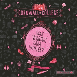 Hörbuch Cornwall College, Folge 1: Was verbirgt Cara Winter?  - Autor Annika Harper   - gelesen von Friedel Morgenstern