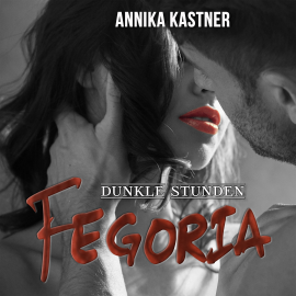 Hörbuch Fegoria 3 - Dunkle Stunden  - Autor Annika Kastner   - gelesen von Diana Gantner