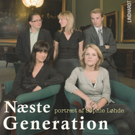 Hörbuch Næste generation - et portræt af Sophie Løhde  - Autor Annika Yderstræde   - gelesen von Tina Kruse Andersen