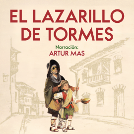 Hörbuch El Lazarillo de Tormes  - Autor Anónimo   - gelesen von Artur Mas