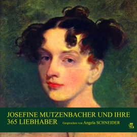 Hörbuch Josefine Mutzenbacher und ihre 365 Liebhaber  - Autor Anonym   - gelesen von Angela Schneider